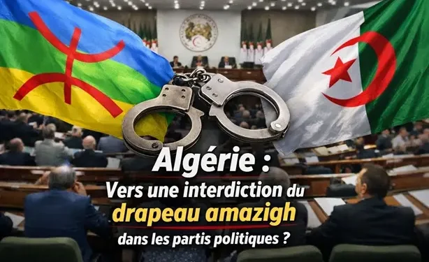 Un projet de loi sur les partis politiques en Algérie pourrait introduire une interdiction du drapeau amazigh dans l’espace politique.
